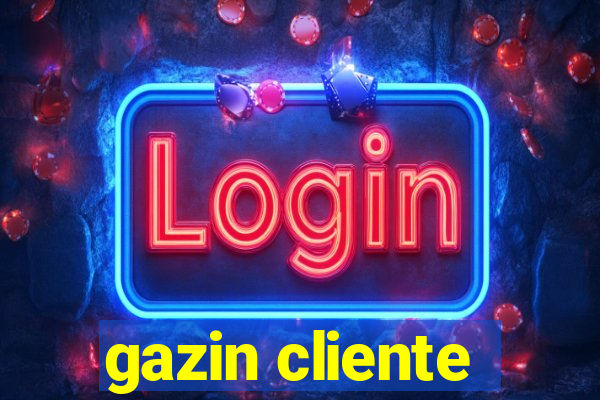 gazin cliente